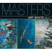 Masters: Art Quilts, Vol. 2: Major Works by Leading Artists (Paperback) by Ray Hemachandra, Martha Sielman