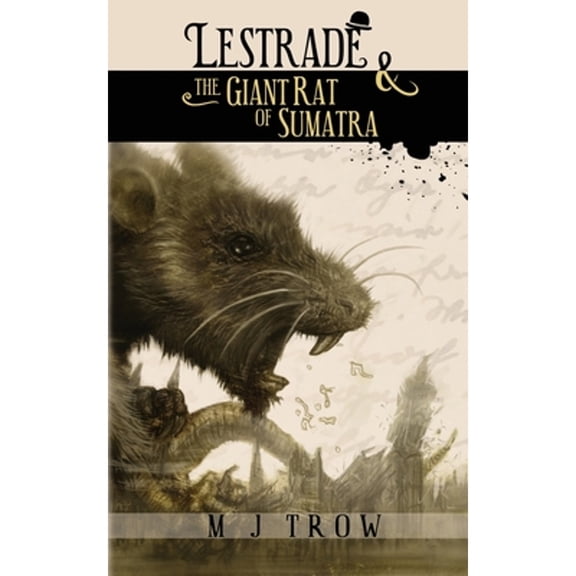 Lestrade and the Giant Rat of Sumatra (Paperback) by M J Trow