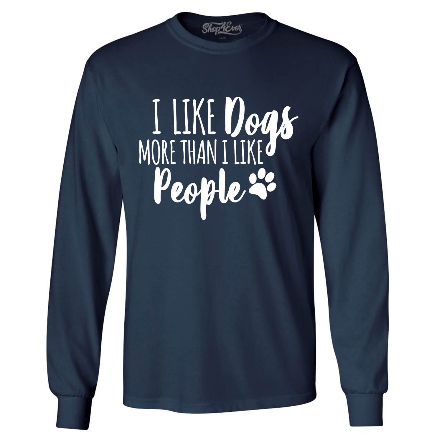 Shop4Ever Men's I Like Dogs More Than I Like People Long Sleeve Shirt X ...