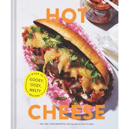 Pre-Owned Hot Cheese: Over 50 Gooey Oozy Melty Recipes (Hardcover) 1452182930 9781452182933