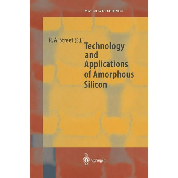 Springer Materials Science Technology and Applications of Amorphous Silicon, Book 37, (Paperback)