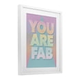 thumbnail image 3 of Stupell Industries You Are Fab Pastels White Framed Print Under Glass design by Jilly Jack Designs, 21 x 17, 3 of 10