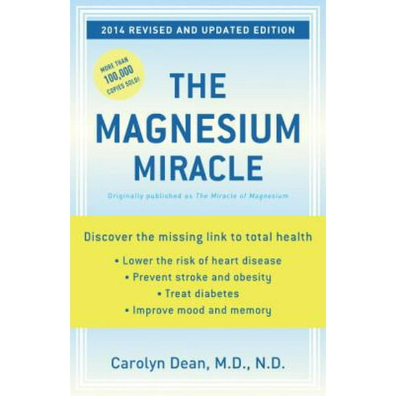 Pre-Owned The Magnesium Miracle (Revised and Updated Edition) (Paperback) 034549458X 9780345494580