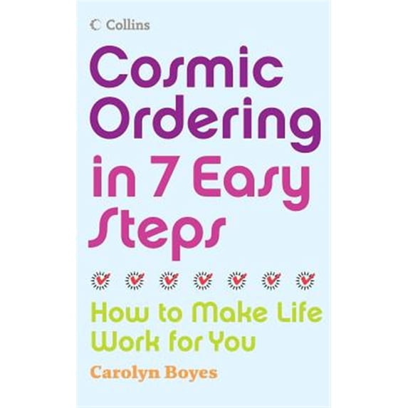 Pre-Owned Cosmic Ordering in 7 Easy Steps: How to Make it Work For You Paperback