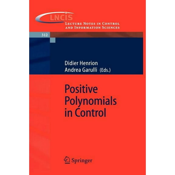 Lecture Notes in Control and Information Positive Polynomials in Control, Book 312, (Paperback)