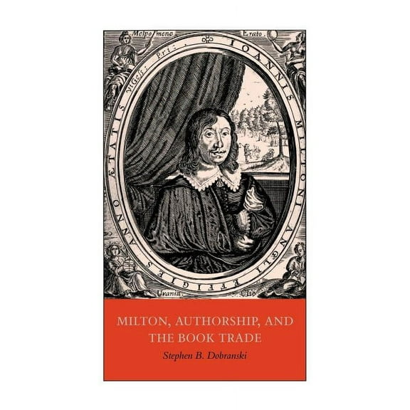 Milton, Authorship, and the Book Trade, (Paperback)