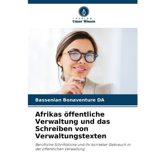 Afrikas öffentliche Verwaltung und das Schreiben von Verwaltungstexten, (Paperback)