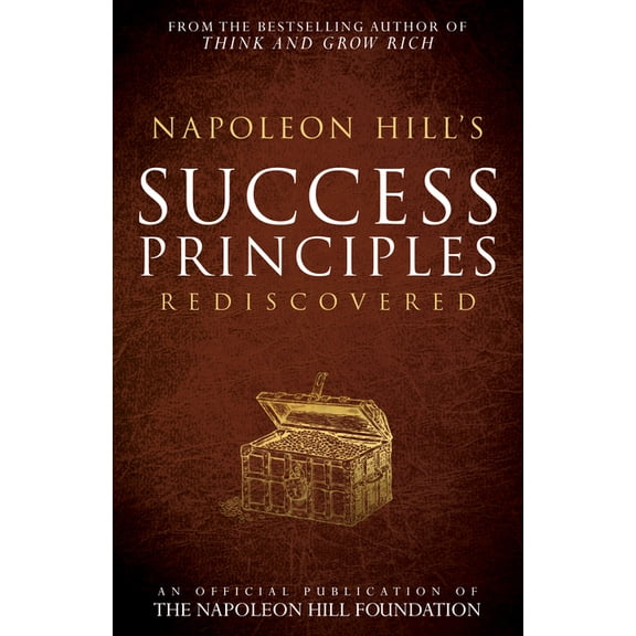 Official Publication of the Napoleon Hil Napoleon Hill's Success Principles Rediscovered, (Paperback)