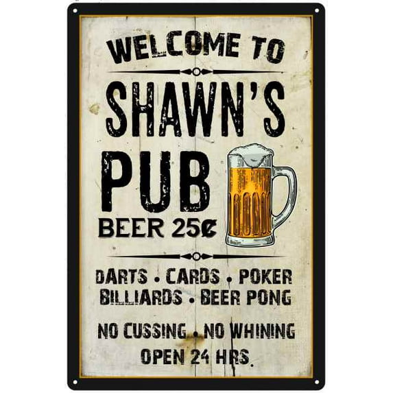 SHAWN'S Pub Sign Vintage Man Cave Bar 12 x 18 Matte Finish Metal 112180028095