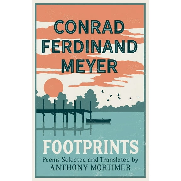 Footprints: Poems Selected and Translated by Anthony Mortimer (Dual-Language Edition), (Paperback)