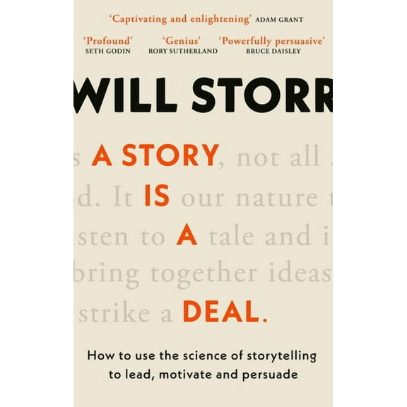 A Story Is a Deal: How to Use the Science of Story to Motivate and Persuade, (Paperback)