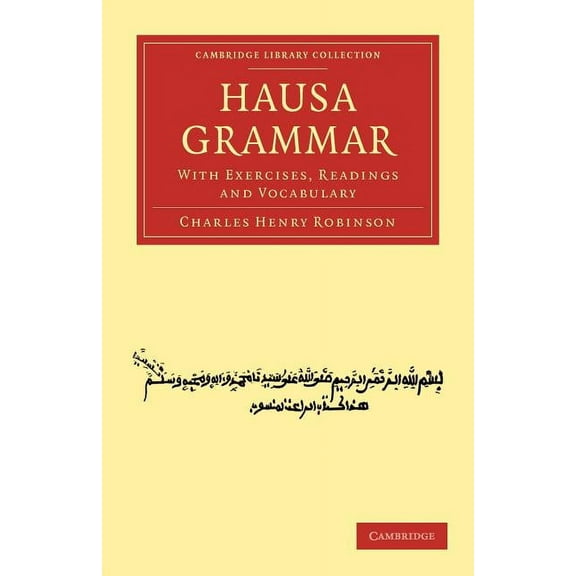 Cambridge Library Collection - Linguisti Hausa Grammar: With Exercises, Readings and Vocabulary, (Paperback)