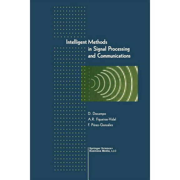 Intelligent Methods in Signal Processing and Communications, (Paperback)