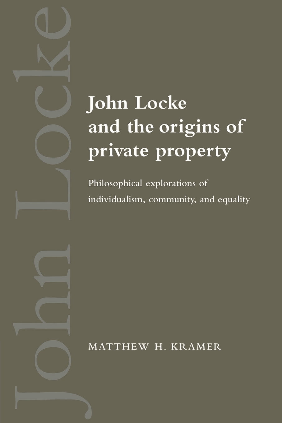 John Locke and the Origins of Private Property Philosophical