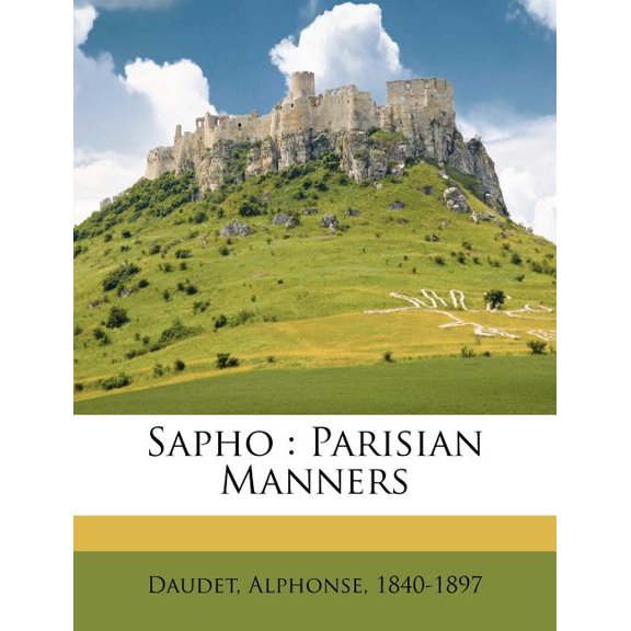 Sapho : Parisian Manners (Paperback)