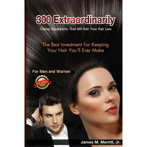 300 Extraordinarily Cheap Ingredients That Will Halt Your Hair Loss