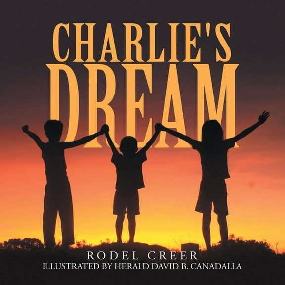 Charlie's Dream, (Paperback)