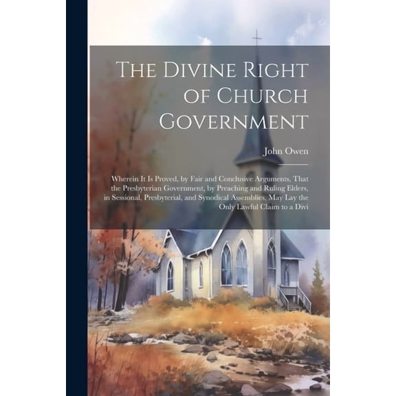 The Divine Right of Church Government (Paperback)