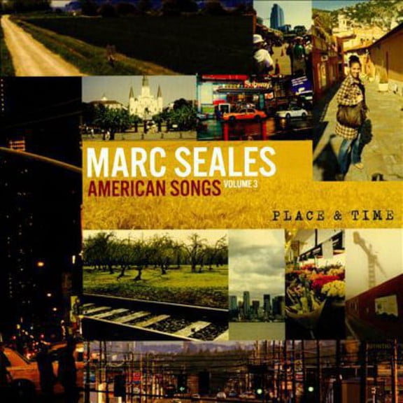 Marc Seales - American Songs: Volume 3 (Time & Place) - Music & Performance - CD