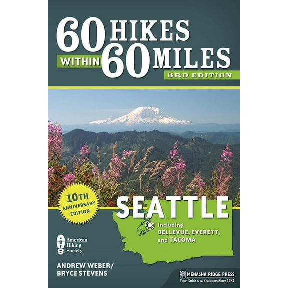 60 Hikes Within 60 Miles: 60 Hikes Within 60 Miles: Seattle: Including Bellevue, Everett, and Tacoma (Hardcover)
