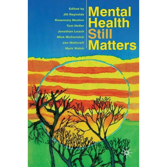 Mental Health Still Matters, (Paperback)