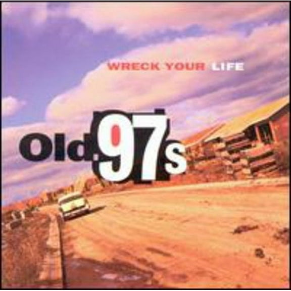 Old 97's - Wreck Your Life - Country - CD