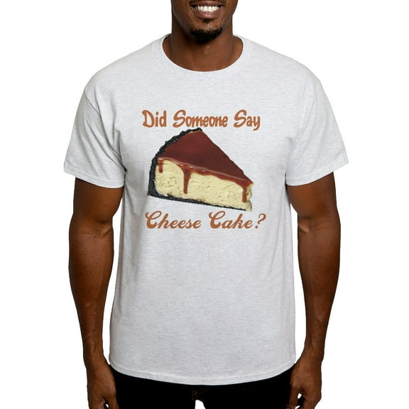 CafePress - Someone Say Cheesecake Light T Shirt - Men's Classic Graphic T-Shirt