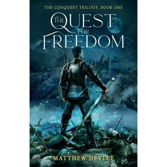 The Conquest Trilogy, Book One, The Quest For Freedom, (Paperback)