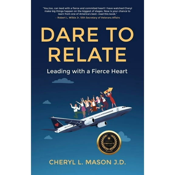 Dare To Relate: Leading with a Fierce Heart, (Paperback)