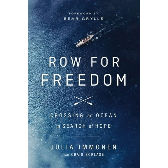 Row for Freedom: Crossing an Ocean in Search of Hope, (Paperback)