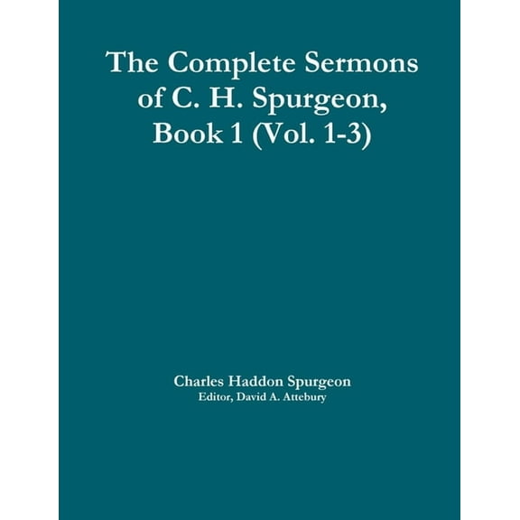 The Complete Sermons of C. H. Spurgeon, Book 1 (Vol. 1-3) (Paperback)