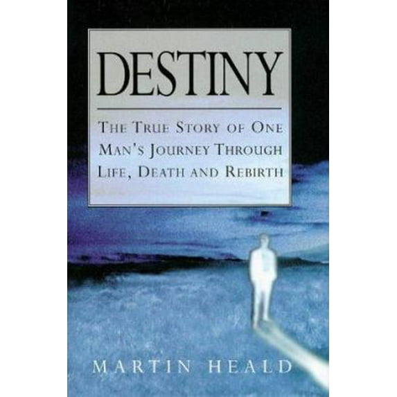 Pre-Owned Destiny: The True Story of One Man's Journey Through Life, Death, and Rebirth (Hardcover) 1862041296 9781862041295