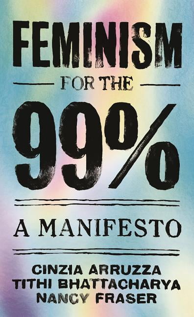 feminism 99 percent feminism 99 percent