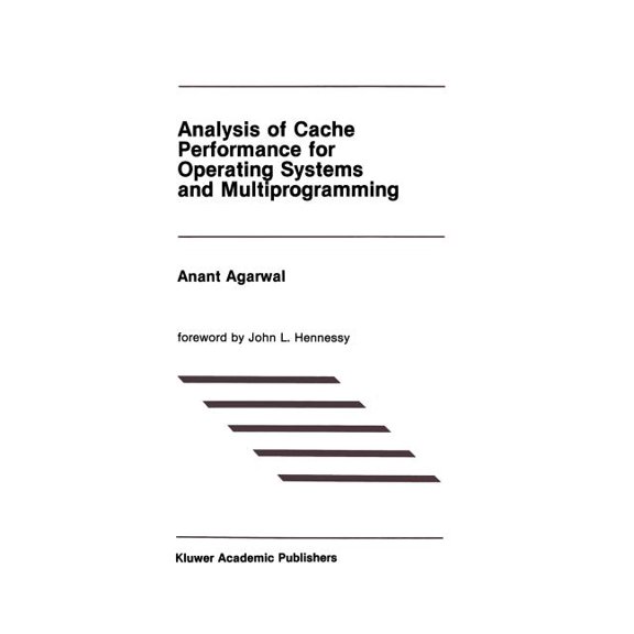 The Springer International Engineering a Analysis of Cache Performance for Operating Systems and Multiprogramming, Book 69, (Paperback)