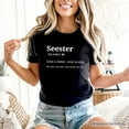 thumbnail image 6 of Seester Definition T-Shirt, Funny Tee for Cool and Close Sisters, 6 of 10