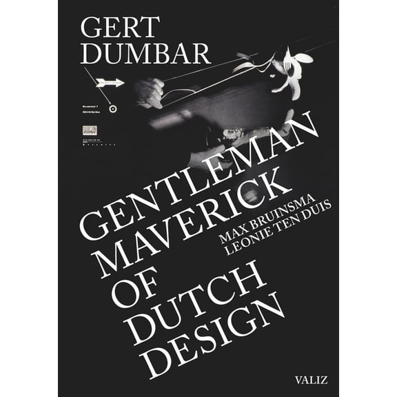 Gert Dumbar: Maverick Gentleman of Dutch Design, (Paperback)