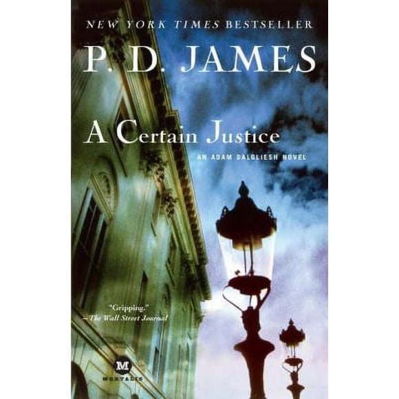 A Certain Justice: An Adam Dalgliesh Novel (Paperback - Used) 0345425324 9780345425324