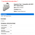 thumbnail image 2 of Expansion Tank - Compatible with 2007 - 2011 Toyota Camry 2008 2009 2010, 2 of 2