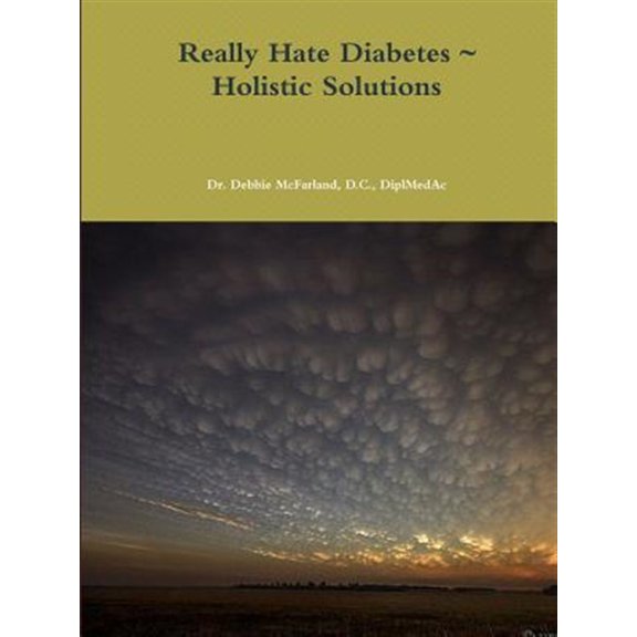 Pre-Owned Really Hate Diabetes Holistic Solutions, (Paperback)