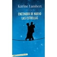 thumbnail image 1 of Encender de nuevo las estrellas Grupo Editorial Patria KARINE LAMBERT, 1 of 2