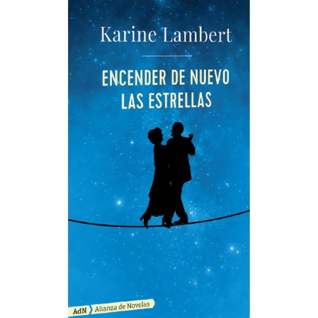 Encender de nuevo las estrellas Grupo Editorial Patria KARINE LAMBERT