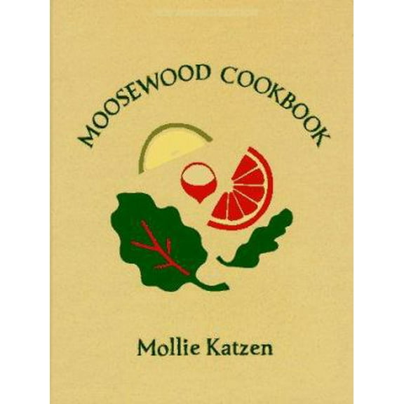 Pre-Owned The Moosewood Cookbook (Paperback) 0898154901 9780898154900
