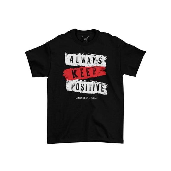 Always Keep Positive Unisex Teecart T-shirt