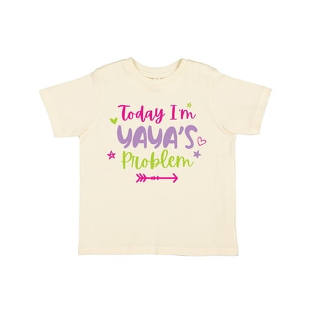 

Inktastic Child Funny Today Im Yayas Problem Gift Toddler Toddler Girl T-Shirt