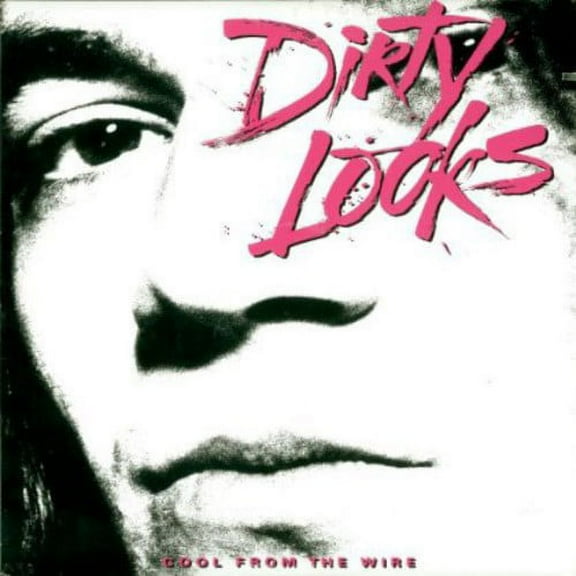 Dirty Looks - Cool from the Wire - Music & Performance - CD