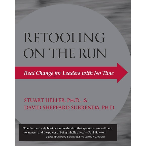 Pre-Owned Retooling on the Run: Real Change for Leaders with No Time (Paperback) 1883319196 9781883319199