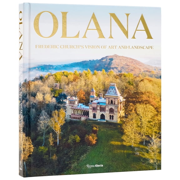 Olana: Frederic Church's Vision of Art and Landscape, (Hardcover)