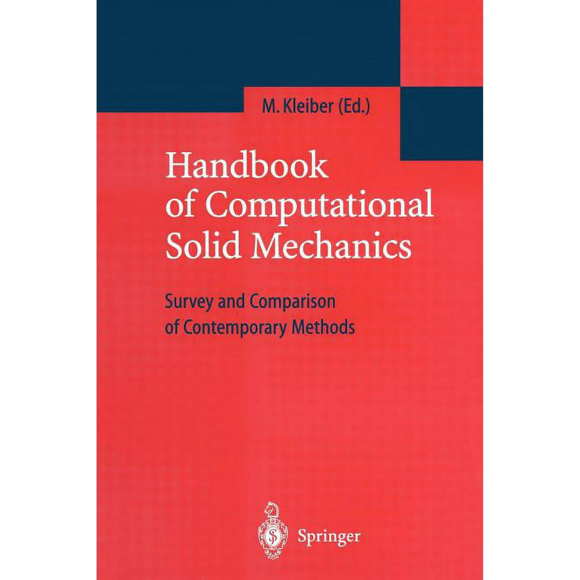 Handbook of Computational Solid Mechanics: Survey and Comparison of Contemporary Methods (Paperback)