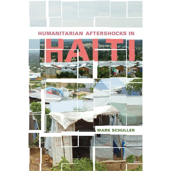 Humanitarian Aftershocks in Haiti, (Paperback)