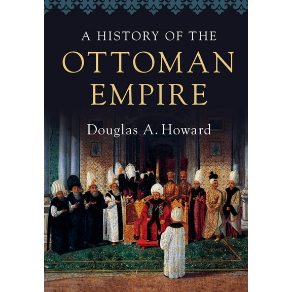 A History of the Ottoman Empire, (Hardcover)